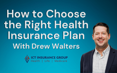 How to Choose the Right Health Insurance Plan: Expert Tips from ICT’s Drew Walters